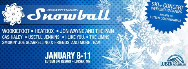 i like you. to play 2 sets of music at Wookiefoot's Snowball Music Festival at Lutsen Mountain! Jan 8-11th, 2014